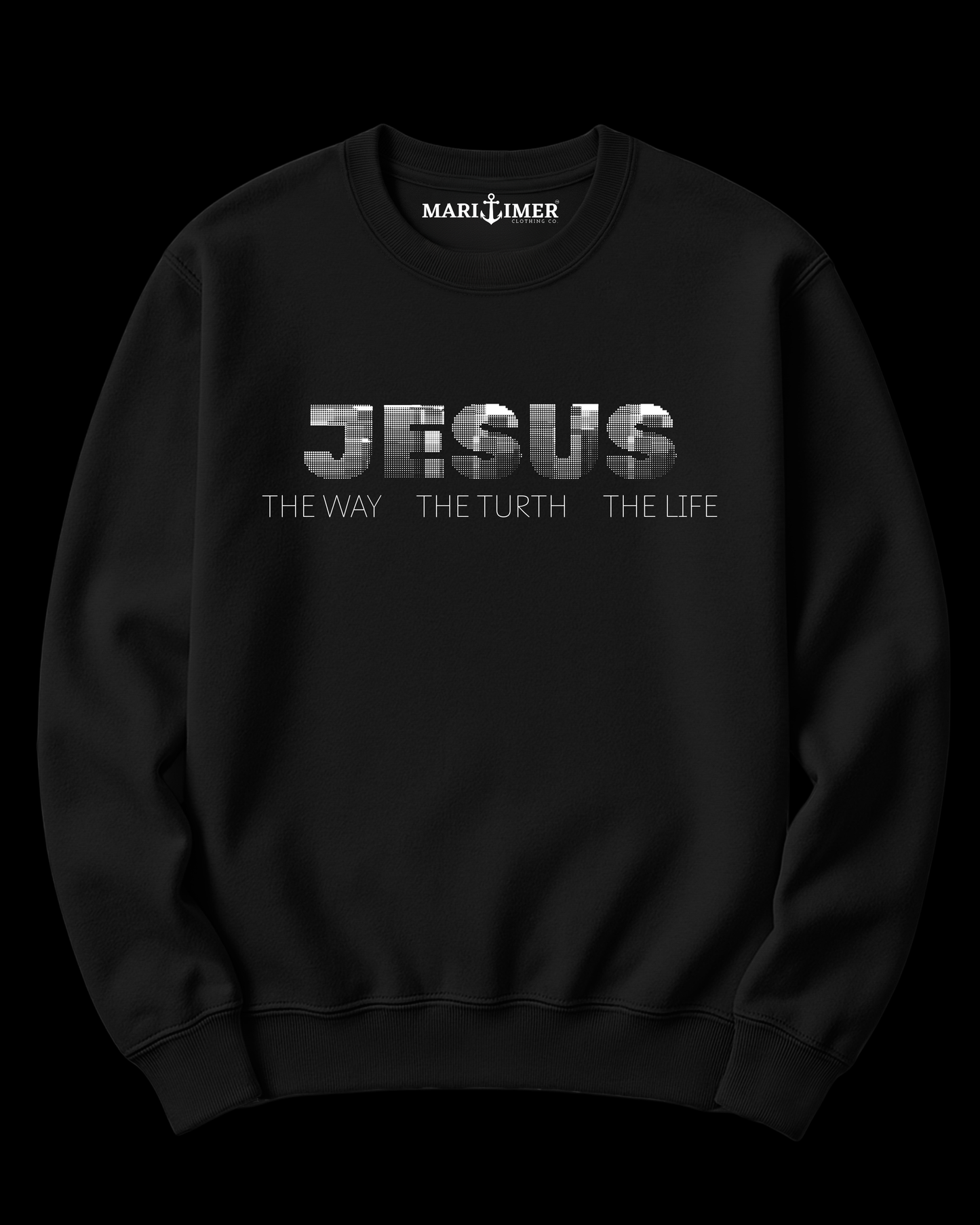 JESUS THE WAY THE TRUTH THE LIFE | CREWNECK SWEATSHIRT