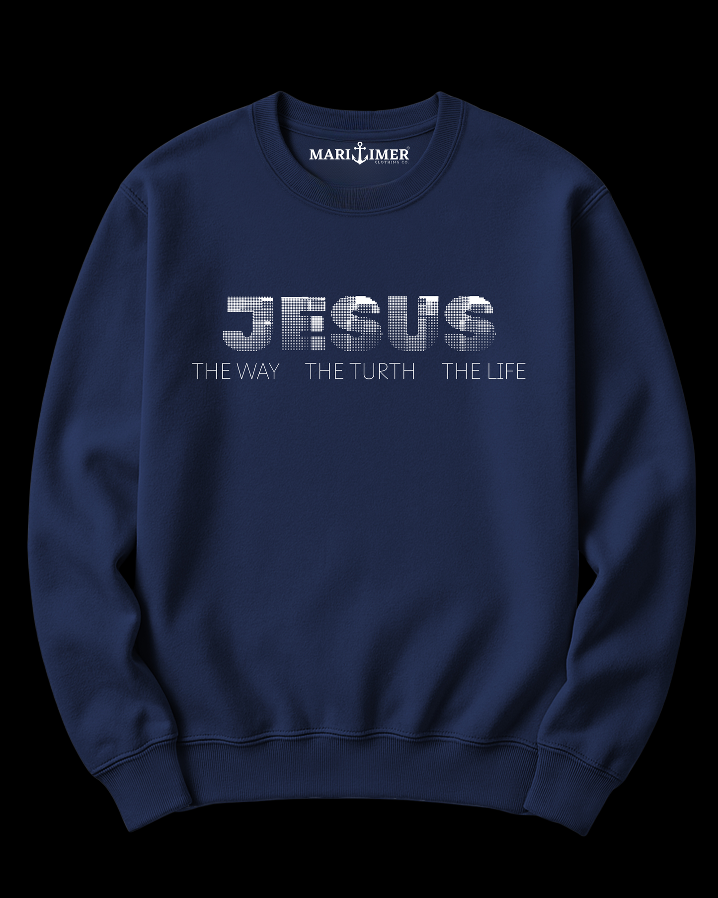 JESUS THE WAY THE TRUTH THE LIFE | CREWNECK SWEATSHIRT
